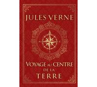 Voyage au centre de la Terre - Jules Verne: Édition illustrée | 257 pages