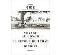 Voyage au Congo suivi de Le Retour du Tchad et de Dindiki: Edition enrichie de documents rares ou inédits