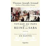 Voyage au pays de la reine de Saba: suivi de En Égypte