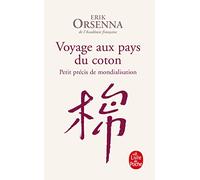 Voyage Au Pays Du Coton: Petit Precis De Mondialisation: Petit précis de mondialisation (Le Livre de Poche)