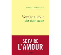 Voyage autour de mon sexe: essai
