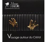 Voyage Autour du Cristal
