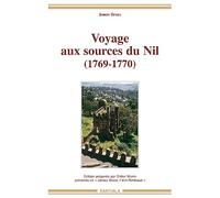Voyage aux sources du Nil - 1769-1770