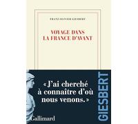 Voyage dans la France d'avant: Roman