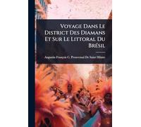 Voyage Dans Le District Des Diamans Et Sur Le Littoral Du Brésil