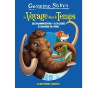 Voyage dans le temps (poche) T3 - Les mammouths, les Grecs et Léonard de Vinci: Le Voyage dans le temps - tome 3