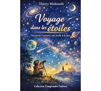 Voyage dans les étoiles: Découvrir l’univers, une étoile à la fois (Comprendre l’Univers)
