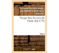 Voyage Dans Les Mers de l'Inde. Tome 2 (Histoire)