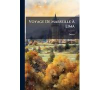 Voyage De Marseille À Lima