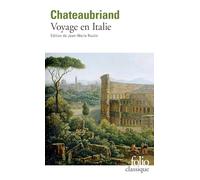 Voyage en Italie: Suivi de Lettre sur l'art du dessin dans les paysages et d'un choix de textes sur Rome, Naples et Venise