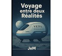 Voyage entre deux réalités: Un récit de science-fiction et d’espoir