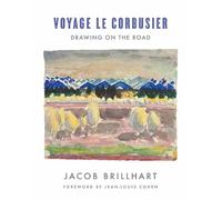 Voyage le Corbusier: Drawing on the Road