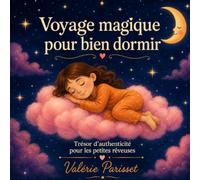 Voyage magique pour bien dormir: Histoires et méditations pour l'endormissement des petites rêveuses