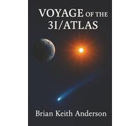 Voyage of the 3I / Atlas