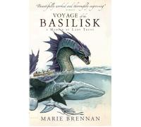 Voyage of the Basilisk : A Memoir by Lady Trent