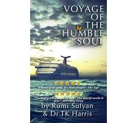 Voyage Of The Humble Soul: You were born with wings. Go on a journey that perfects your flight.