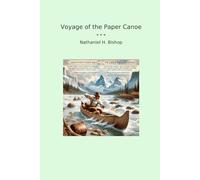 Voyage of the Paper Canoe (Classic Books)