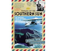 Voyage of the Southern Sun: An Amazing Solo Journey Around the World