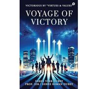 Voyage of Victory: VICTORIOUS By “Virtues &Values”