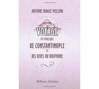 Voyage pittoresque de Constantinople et des rives du Bosphore
