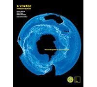 Voyage Through Scales: The Earth System in Space and Time