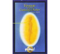 Voyage to Curiosity's Father (Exploring the Afterlife): Exploring the Afterlife Series