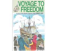 Voyage to Freedom: a Story of the Atlantic Crossing, 1620