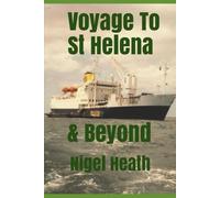 Voyage To St Helena & Beyond