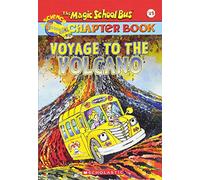 Voyage to the Volcano (Magic School Bus Science Chapter Books)