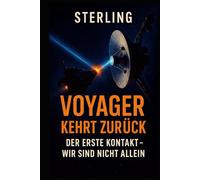 Voyager kehrt zurück I Der erste Kontakt I Wir sind nicht allein: Voyager antwortet - und wir sind nicht mehr allein