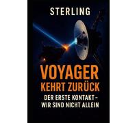 Voyager kehrt zurück I Der erste Kontakt I Wir sind nicht allein: Voyager antwortet - und wir sind nicht mehr allein