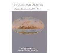 Voyages and Beaches: Pacific Encounters, 1769-1840 – University of Hawai`i Press