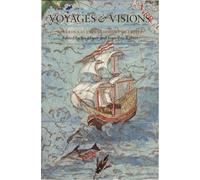 Voyages and Visions: Towards a Cultural History of Travel (Critical Views)