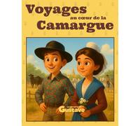 Voyages au cœur de la Camargue