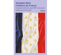 Voyages dans l'histoire de France