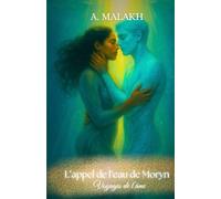 Voyages de l'âme : L'appel de l'eau de Moryn