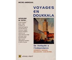 VOYAGES EN DOUKKALA DE L’ANT: De l'Antiquité à l'indépendance