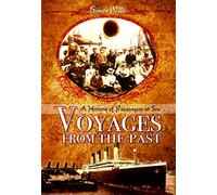 Voyages from the Past: A History of Passengers at Sea