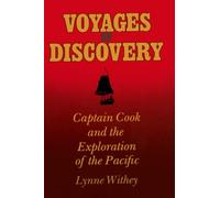 Voyages of Discovery: Captain Cook and the Exploration of the Pacific