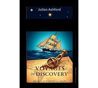 Voyages of Discovery: Legacy of Empire and Maps (Ashford book collection)