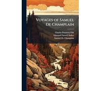 Voyages of Samuel De Champlain
