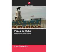 Vozes de Cuba: Redefinindo o choque cultural