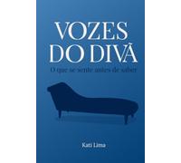 VOZES DO DIVÃ: O que se sente antes de saber