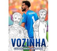 Vozinha Coloring Book: Football Legend Coloring Pages Featuring Goalkeeping Excellence, Match Day Moments, and Sporting Memories for All Ages to Enjoy