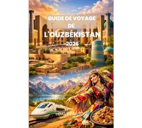 VPGUIDE DE VOYAGE DE L'OUZBÉKISTAN 2026