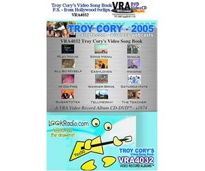 VRA4032 - Troy Corys VIDEO SONG BOOK FOR WEBCASTS , P.S. - from Hollywood tvclips; You Gotta Lot To Learn; Bonus