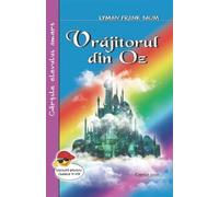 Vrajitorul din Oz - Lyman Frank Baum, Cartile elevului smart, Editie in limba romana
