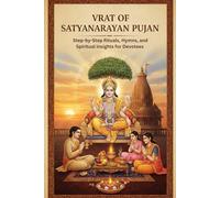 Vrat of Satyanarayan Pujan: Step-by-Step Rituals, Hymns, and Spiritual Insights for Devotees