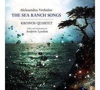 Vrebalov, a. - Aleksandra Vrebalov: The Sea Ranch Songs