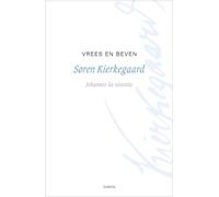 Vrees en beven: Johannes de silentio (Søren Kierkegaard werken, 1)